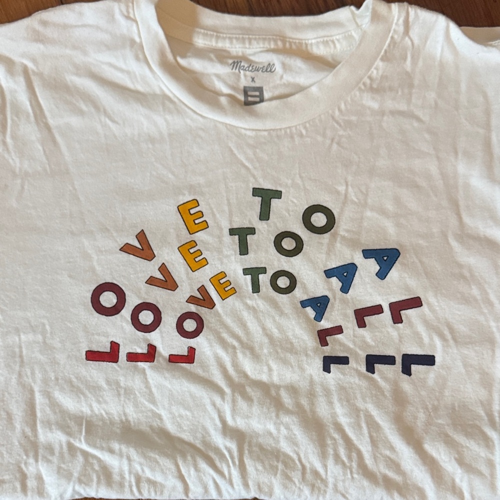 Madewell Love To All LGBTQIA T shirt